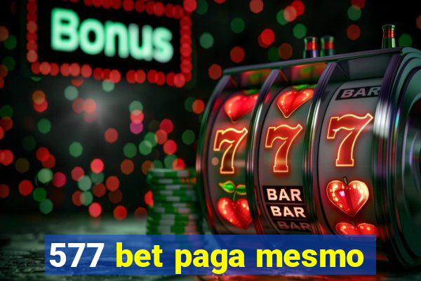 577 bet paga mesmo